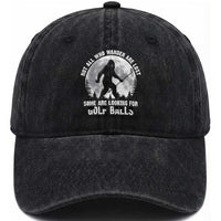 Not All Who Wander Are Lost Bigfoot Looking For Golf Balls Washed Cotton Baseball Cap Vintage Golfs Lover Sasquatch Golfing Full Moon