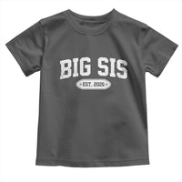 Big Sis Est 2026 Toddler T Shirt Big Sister Baby Announcement