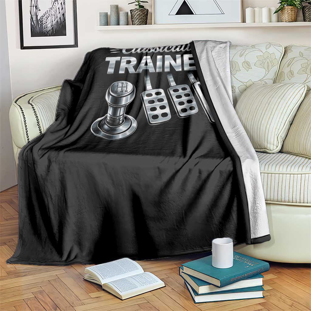 Classically Trained Throw Blanket Dimmer Manual Transmission Car Humor Pedals Driving