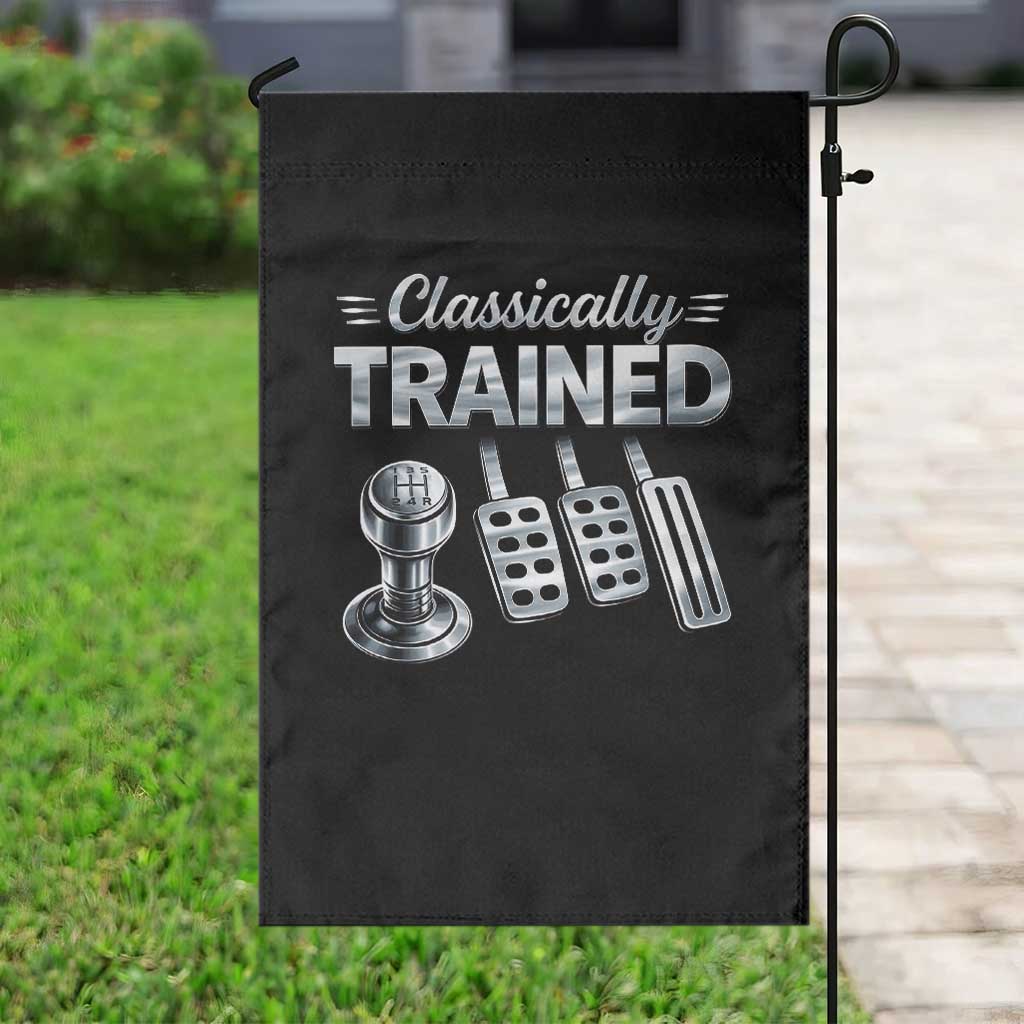 Classically Trained Garden Flag Dimmer Manual Transmission Car Humor Pedals Driving