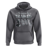 Classically Trained Hoodie Dimmer Manual Transmission Car Humor Pedals Driving