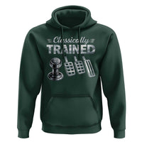Classically Trained Hoodie Dimmer Manual Transmission Car Humor Pedals Driving