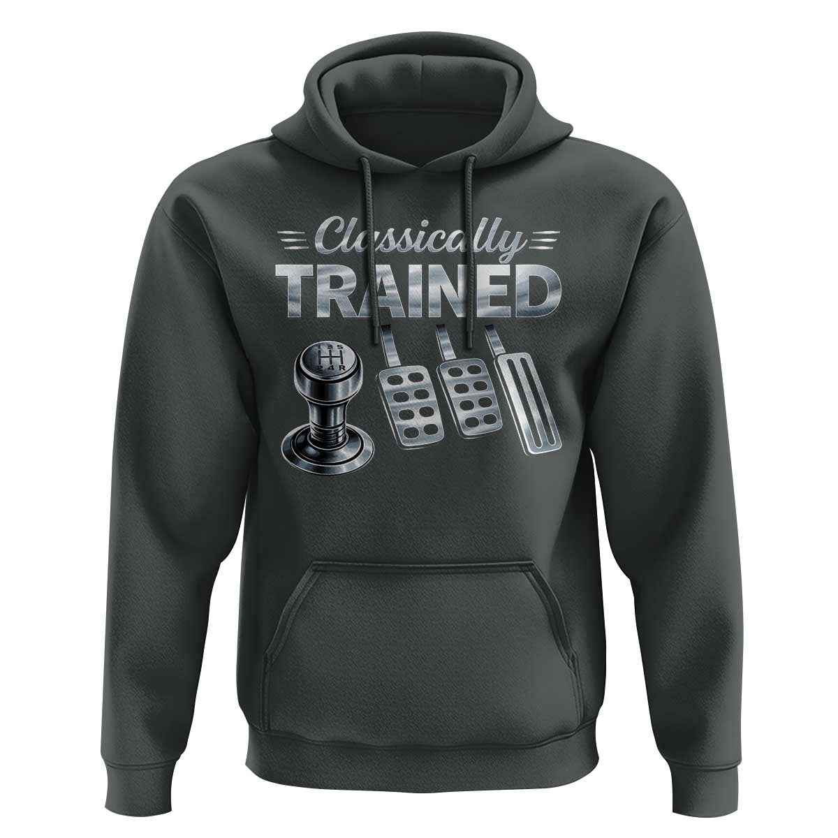 Classically Trained Hoodie Dimmer Manual Transmission Car Humor Pedals Driving
