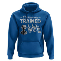 Classically Trained Hoodie Dimmer Manual Transmission Car Humor Pedals Driving