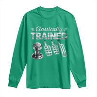 Classically Trained Long Sleeve Shirt Dimmer Manual Transmission Car Humor Pedals Driving