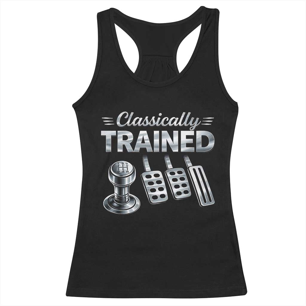 Classically Trained Racerback Tank Top Dimmer Manual Transmission Car Humor Pedals Driving