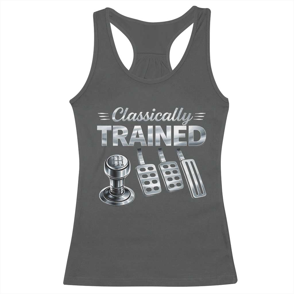 Classically Trained Racerback Tank Top Dimmer Manual Transmission Car Humor Pedals Driving