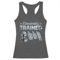 Classically Trained Racerback Tank Top Dimmer Manual Transmission Car Humor Pedals Driving