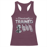 Classically Trained Racerback Tank Top Dimmer Manual Transmission Car Humor Pedals Driving