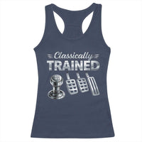 Classically Trained Racerback Tank Top Dimmer Manual Transmission Car Humor Pedals Driving