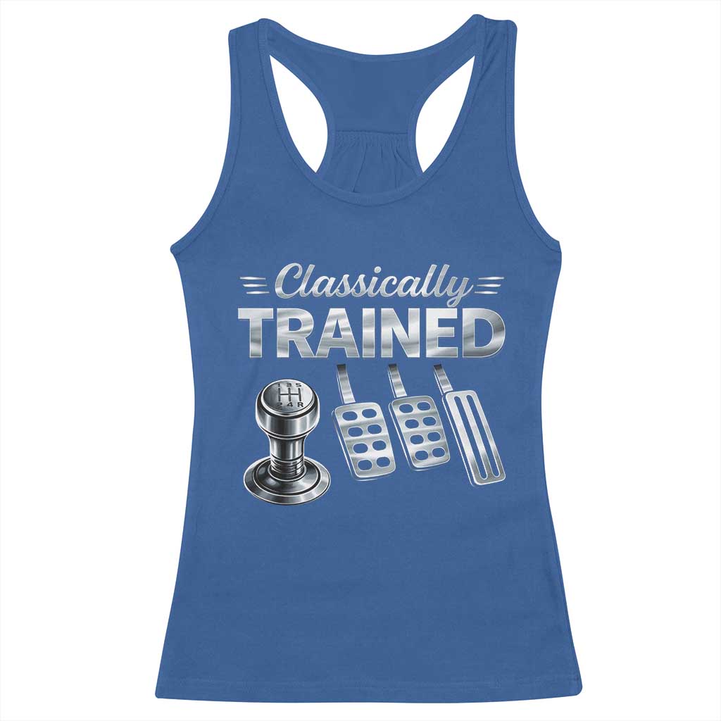 Classically Trained Racerback Tank Top Dimmer Manual Transmission Car Humor Pedals Driving