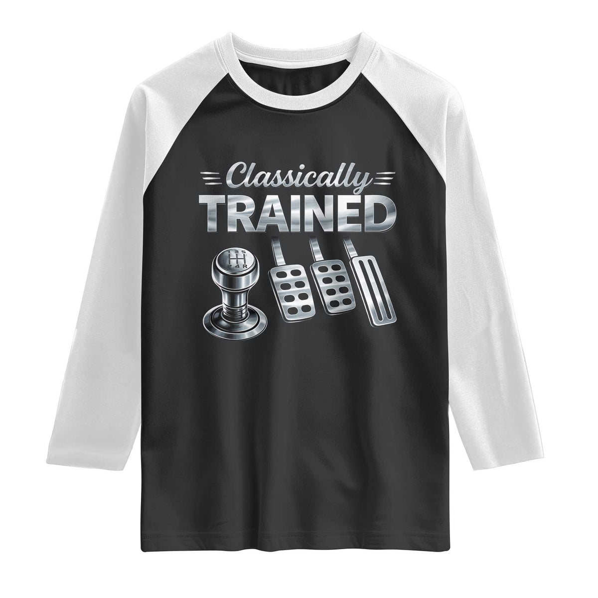 Classically Trained Raglan Shirt Dimmer Manual Transmission Car Humor Pedals Driving