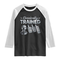 Classically Trained Raglan Shirt Dimmer Manual Transmission Car Humor Pedals Driving