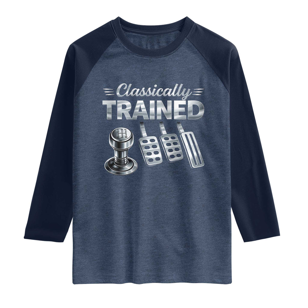 Classically Trained Raglan Shirt Dimmer Manual Transmission Car Humor Pedals Driving