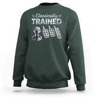Classically Trained Sweatshirt Dimmer Manual Transmission Car Humor Pedals Driving