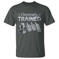 Classically Trained T Shirt Dimmer Manual Transmission Car Humor Pedals Driving