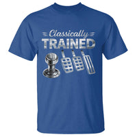 Classically Trained T Shirt Dimmer Manual Transmission Car Humor Pedals Driving