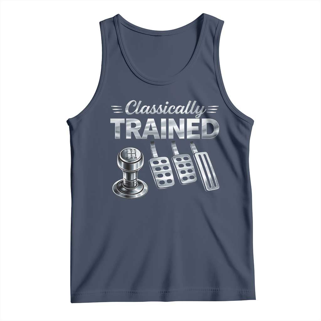 Classically Trained Tank Top Dimmer Manual Transmission Car Humor Pedals Driving