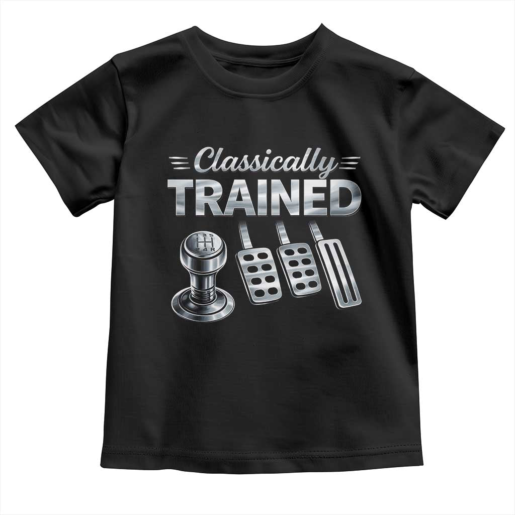 Classically Trained Toddler T Shirt Dimmer Manual Transmission Car Humor Pedals Driving