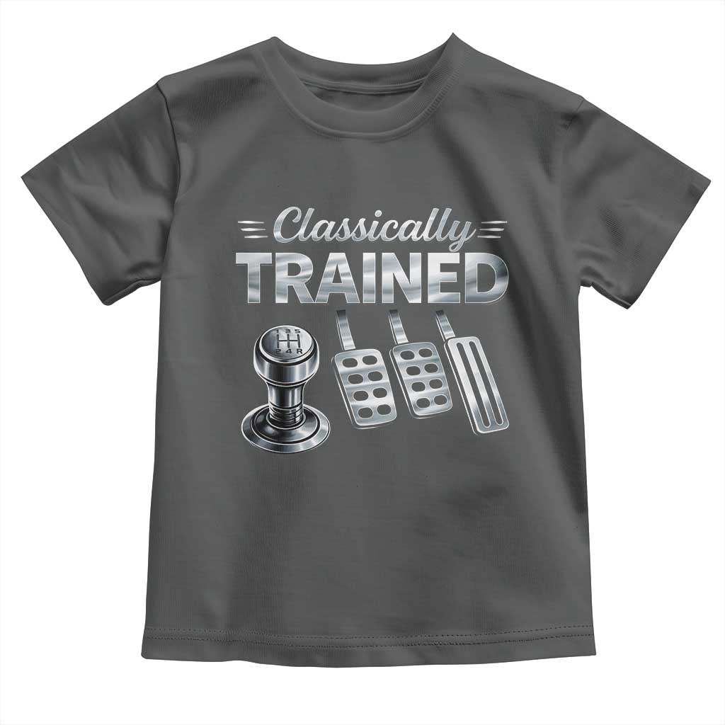 Classically Trained Toddler T Shirt Dimmer Manual Transmission Car Humor Pedals Driving