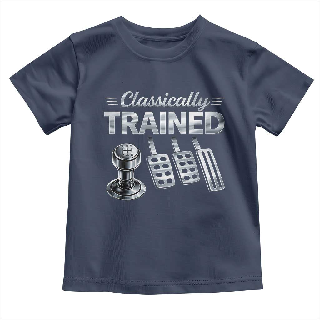 Classically Trained Toddler T Shirt Dimmer Manual Transmission Car Humor Pedals Driving