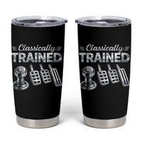 Classically Trained Tumbler Cup Dimmer Manual Transmission Car Humor Pedals Driving