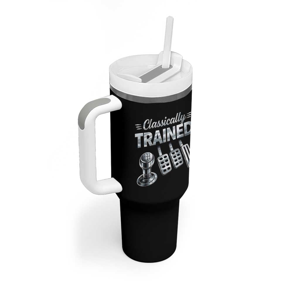 Classically Trained Tumbler With Handle Dimmer Manual Transmission Car Humor Pedals Driving