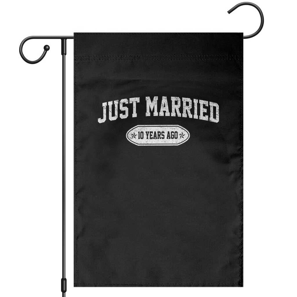 Just Married 10 Years Ago Garden Flag 10th Wedding Anniversary Matching