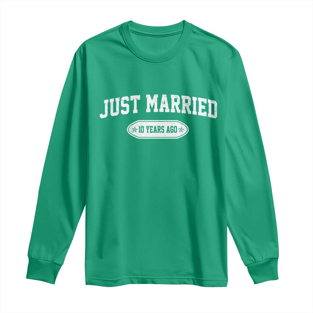 Just Married 10 Years Ago Long Sleeve Shirt 10th Wedding Anniversary Matching