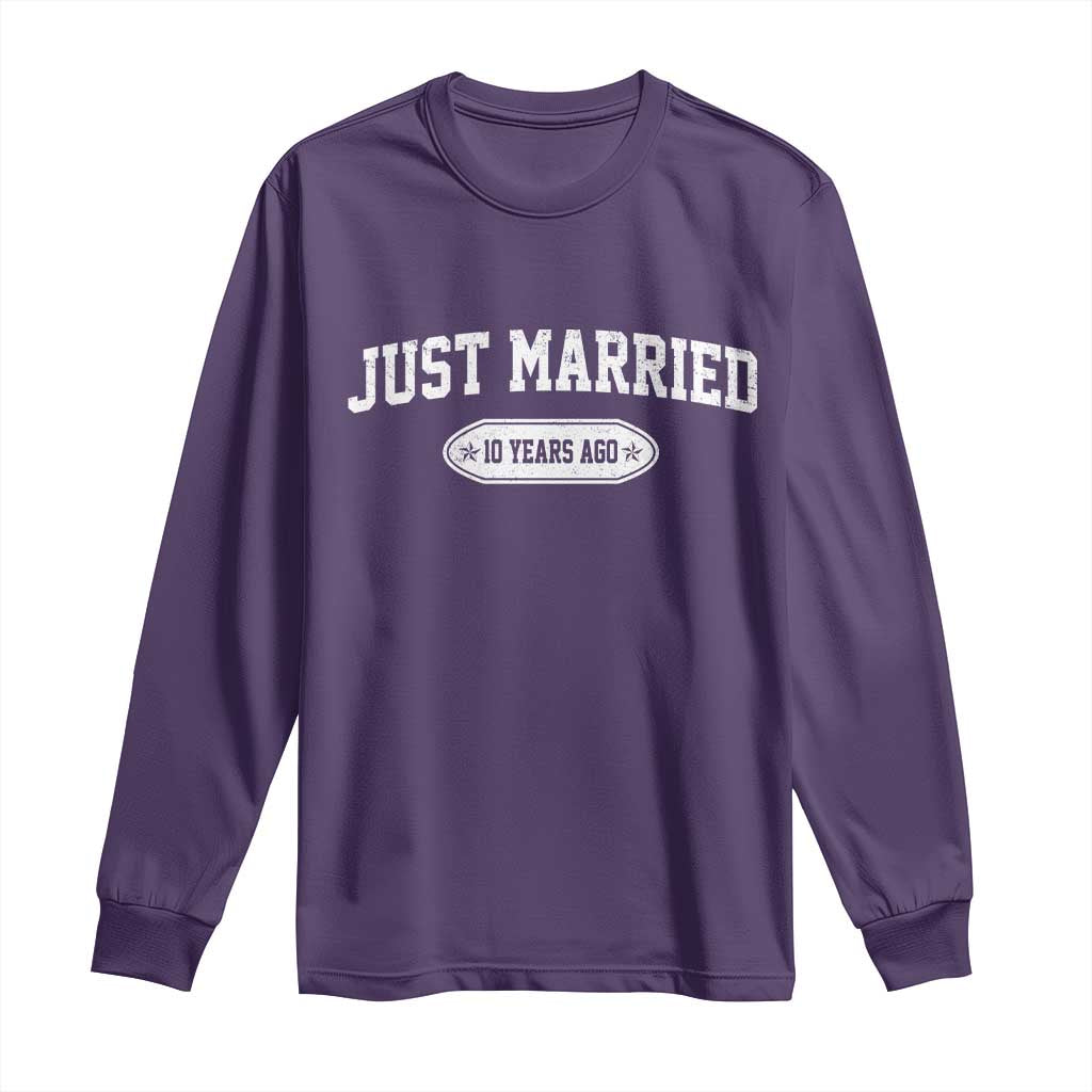 Just Married 10 Years Ago Long Sleeve Shirt 10th Wedding Anniversary Matching