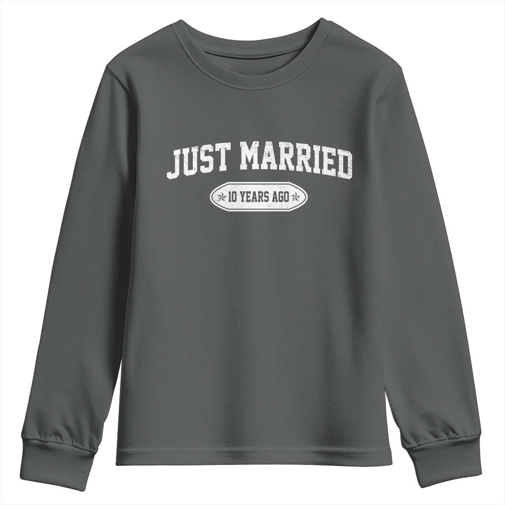Just Married 10 Years Ago Youth Sweatshirt 10th Wedding Anniversary Matching