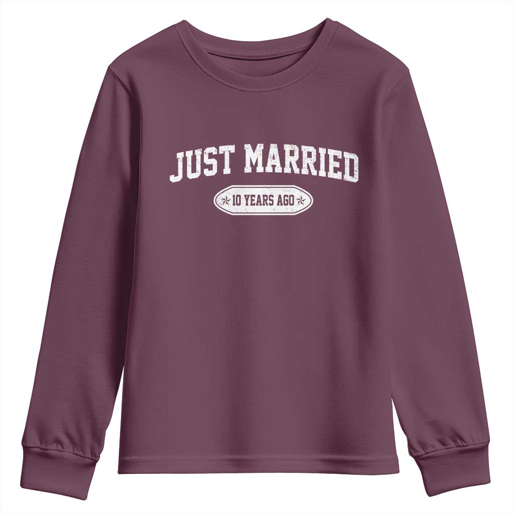 Just Married 10 Years Ago Youth Sweatshirt 10th Wedding Anniversary Matching