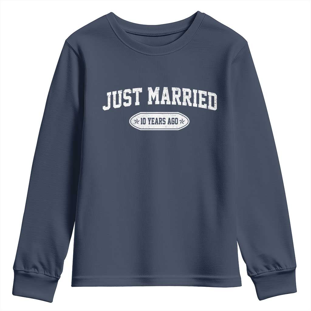 Just Married 10 Years Ago Youth Sweatshirt 10th Wedding Anniversary Matching