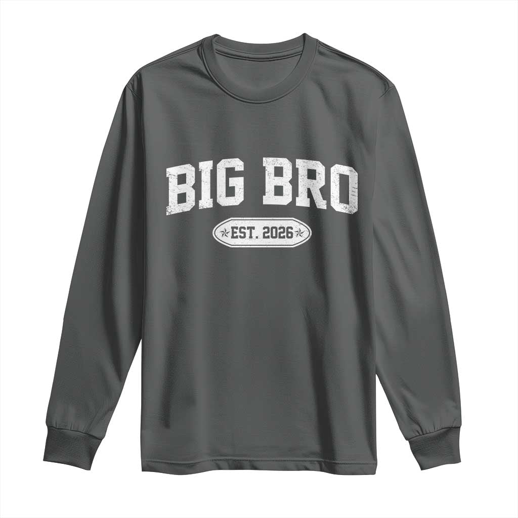 Big Bro Est 2026 Long Sleeve Shirt Big Brother Baby Announcement