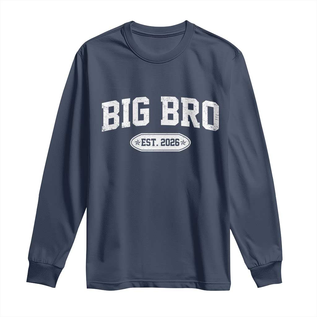 Big Bro Est 2026 Long Sleeve Shirt Big Brother Baby Announcement