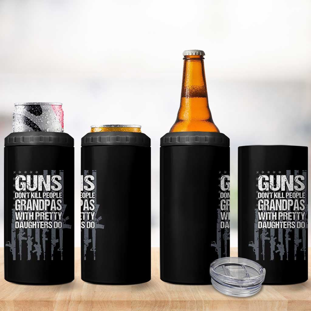 Grandpas With Pretty Daughters 4 in 1 Can Cooler Tumbler Funny Grandpa Gun American Flag