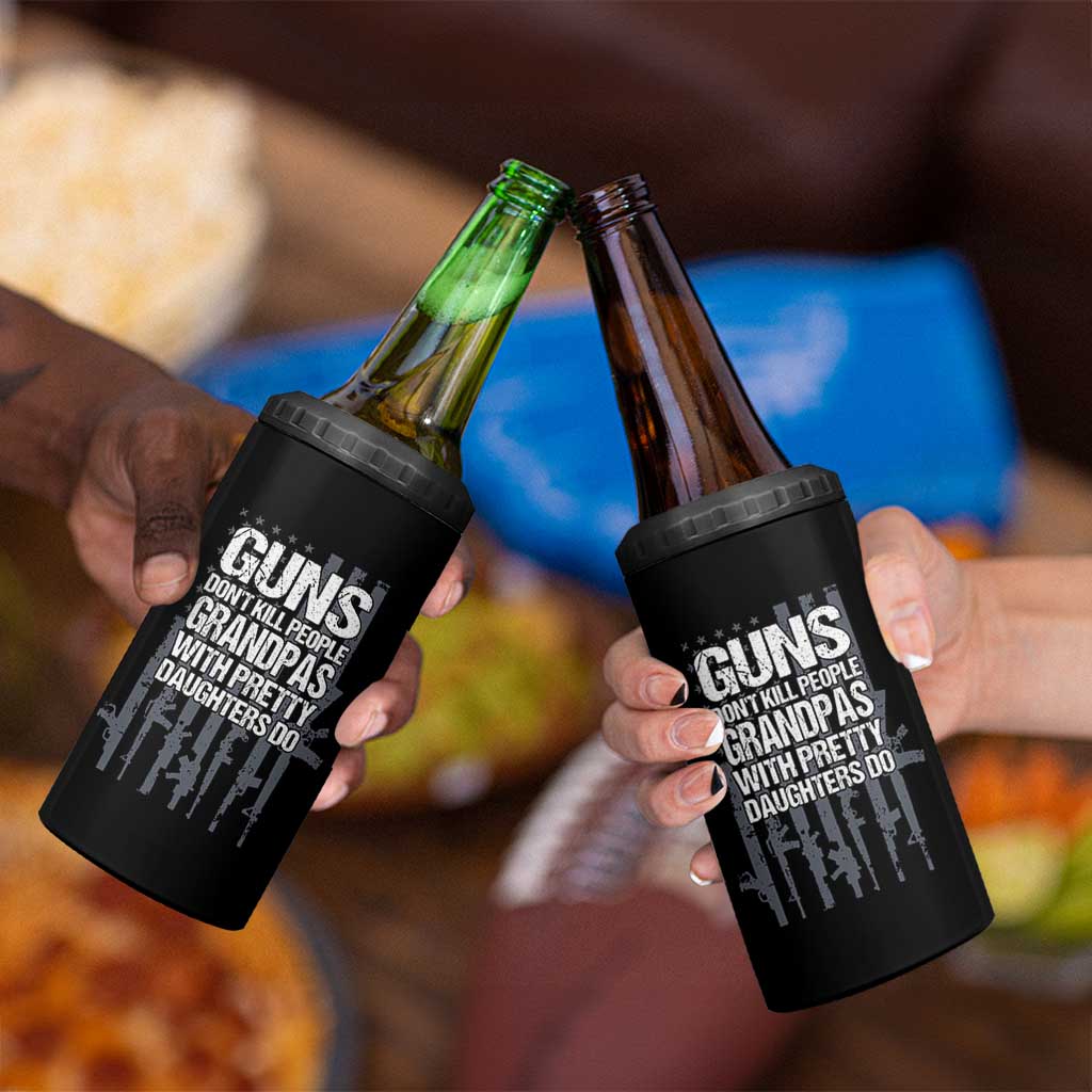Grandpas With Pretty Daughters 4 in 1 Can Cooler Tumbler Funny Grandpa Gun American Flag