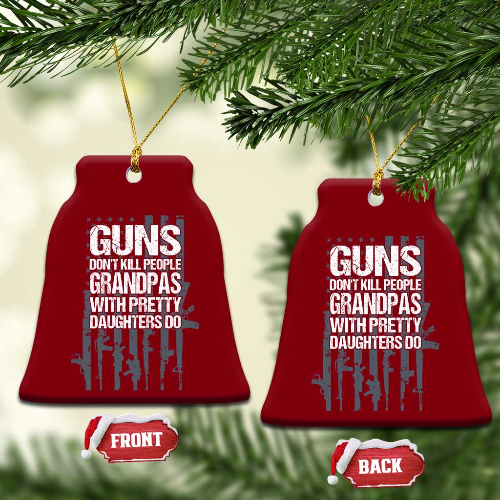 Grandpas With Pretty Daughters Ceramic Ornament Funny Grandpa Gun American Flag