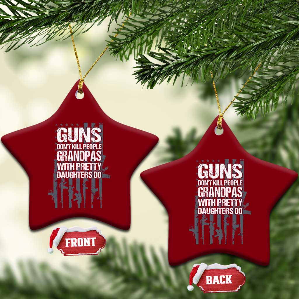 Grandpas With Pretty Daughters Ceramic Ornament Funny Grandpa Gun American Flag