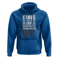 Grandpas With Pretty Daughters Hoodie Funny Grandpa Gun American Flag
