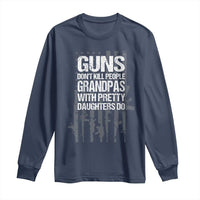 Grandpas With Pretty Daughters Long Sleeve Shirt Funny Grandpa Gun American Flag