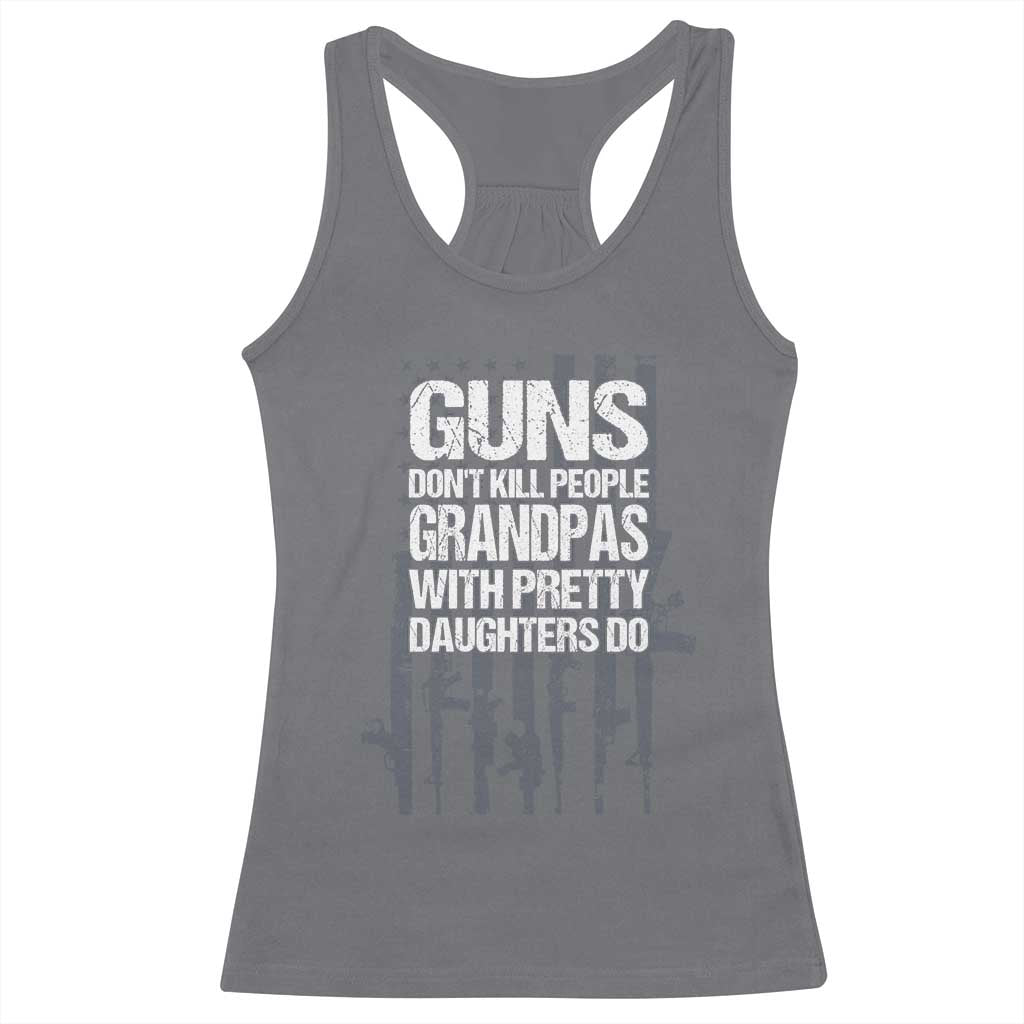 Grandpas With Pretty Daughters Racerback Tank Top Funny Grandpa Gun American Flag