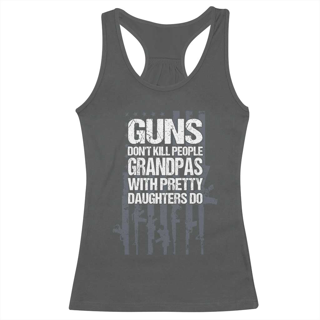 Grandpas With Pretty Daughters Racerback Tank Top Funny Grandpa Gun American Flag