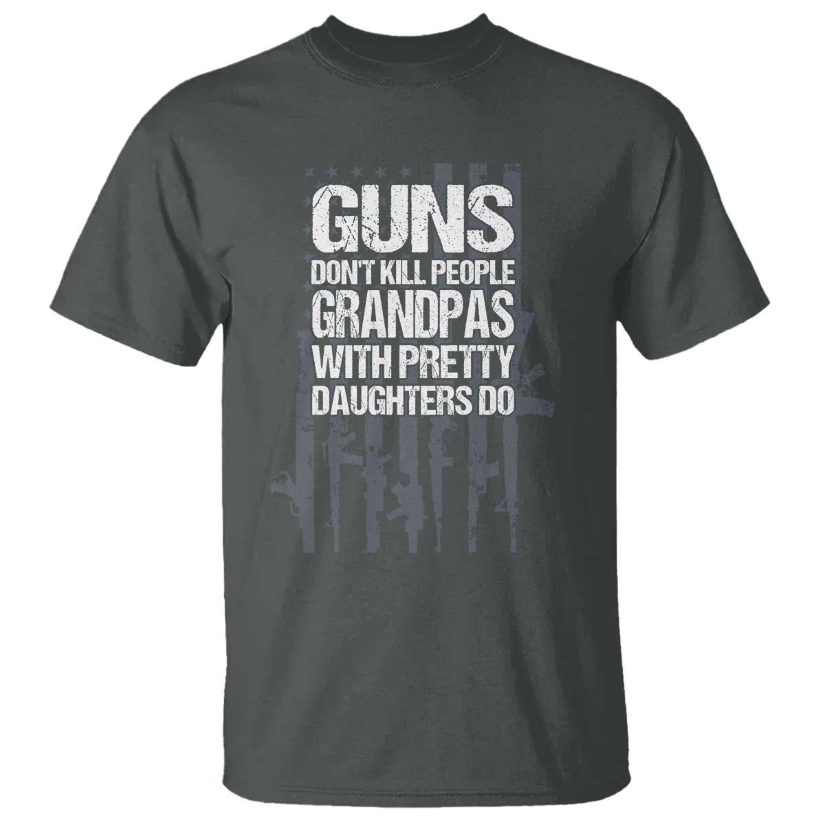 Grandpas With Pretty Daughters T Shirt Funny Grandpa Gun American Flag