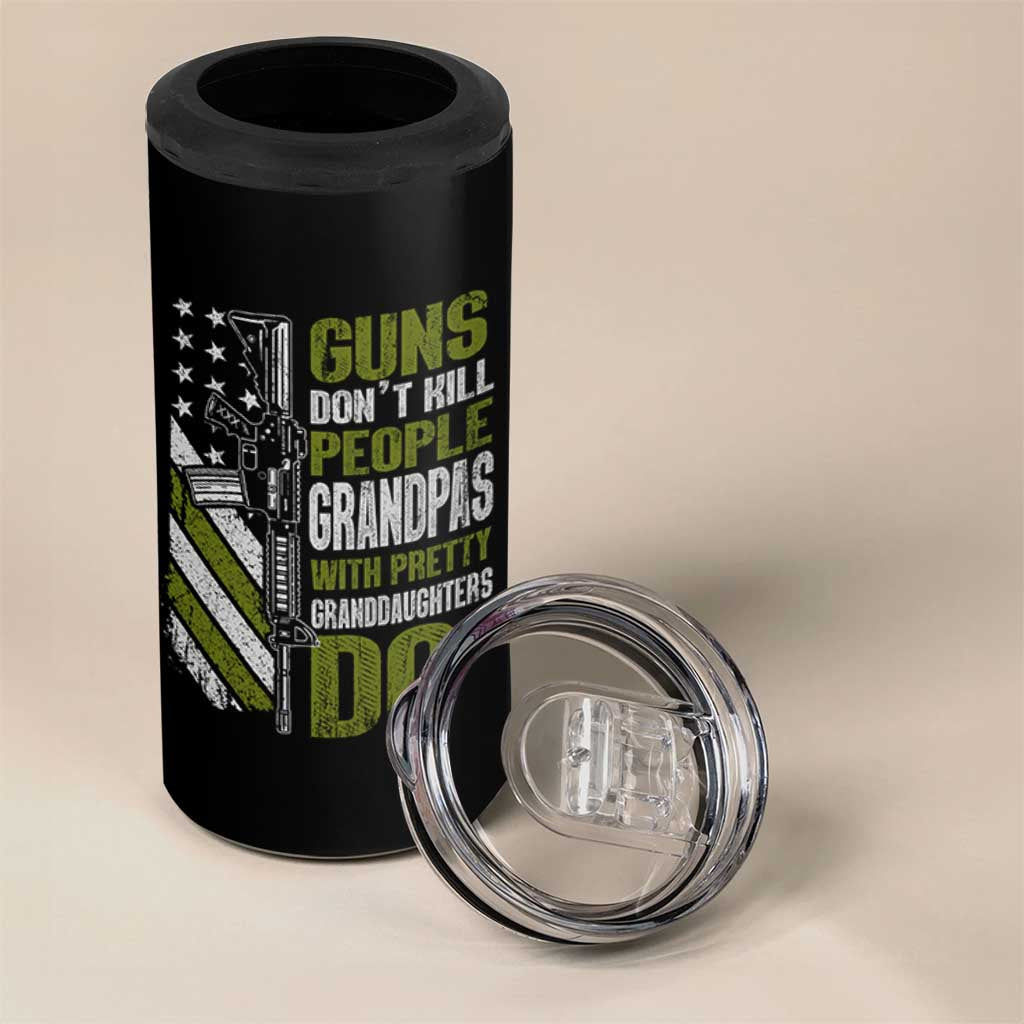 Funny Grandpa 4 in 1 Can Cooler Tumbler Guns Dont Kill People Grandpas With Pretty Granddaughters Do US Flag