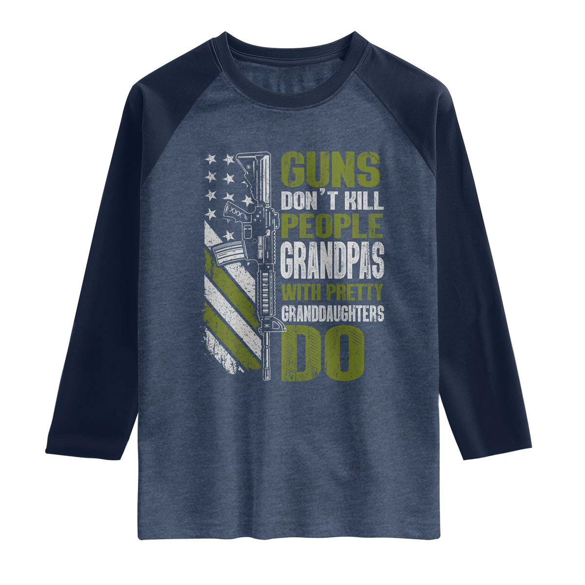 Funny Grandpa Raglan Shirt Guns Dont Kill People Grandpas With Pretty Granddaughters Do US Flag