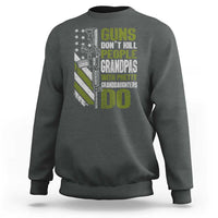 Funny Grandpa Sweatshirt Guns Dont Kill People Grandpas With Pretty Granddaughters Do US Flag