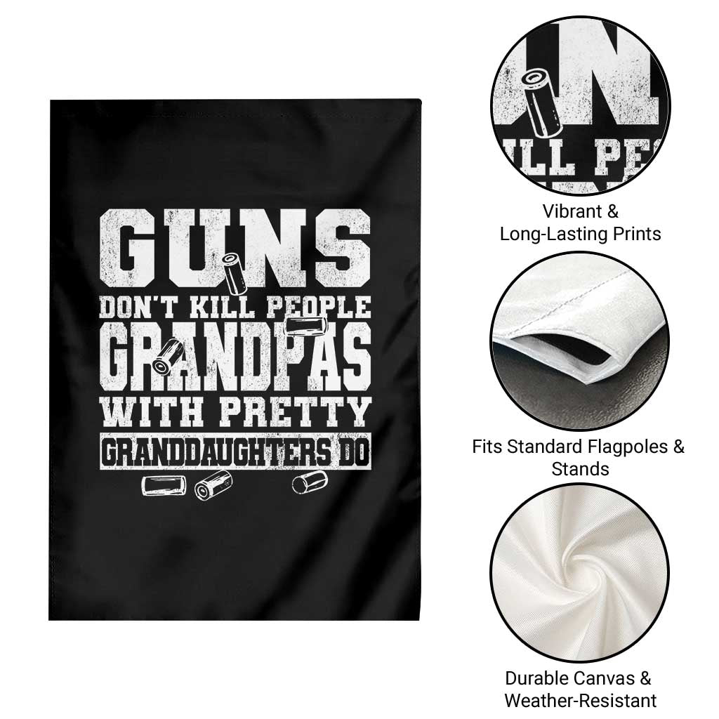 Funny Grandpa Garden Flag Guns Dont Kill People Grandpas With Pretty Granddaughters Do