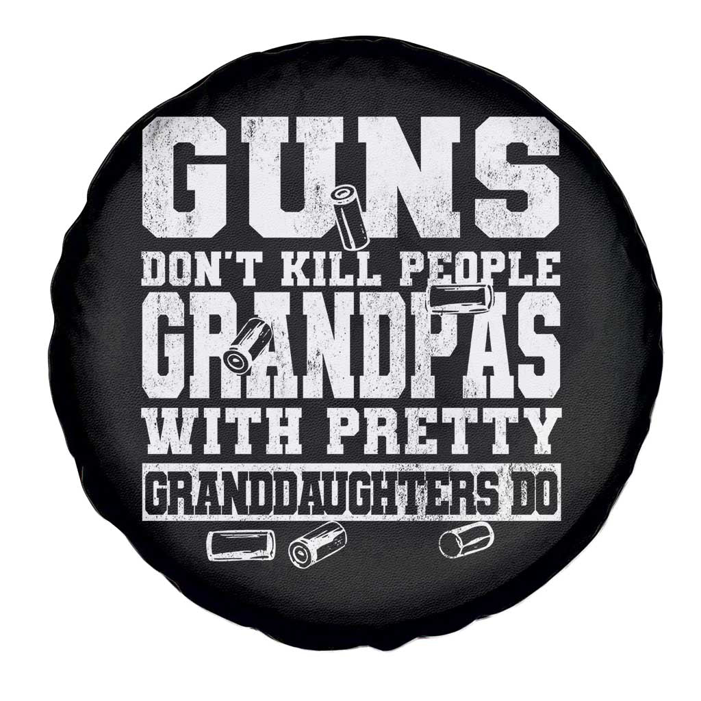 Funny Grandpa Spare Tire Cover Guns Dont Kill People Grandpas With Pretty Granddaughters Do
