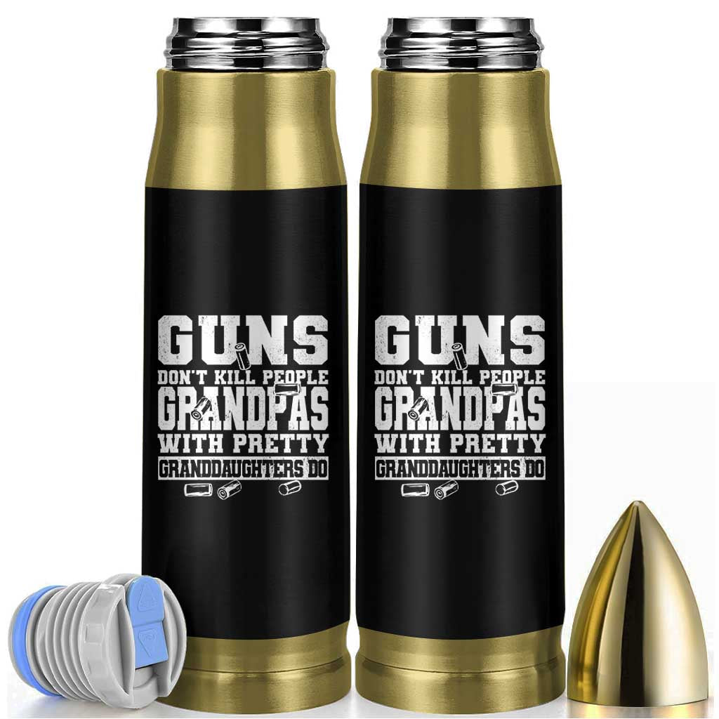 Funny Grandpa Bullet Tumbler Guns Dont Kill People Grandpas With Pretty Granddaughters Do
